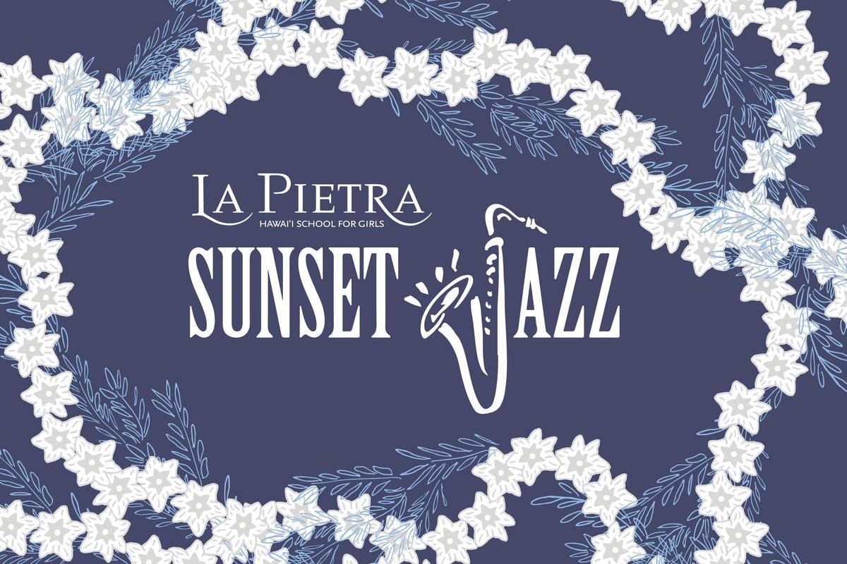 Sunset Jazz: Celebrating 60 Years of La Pietra - Hawaii School for Girls