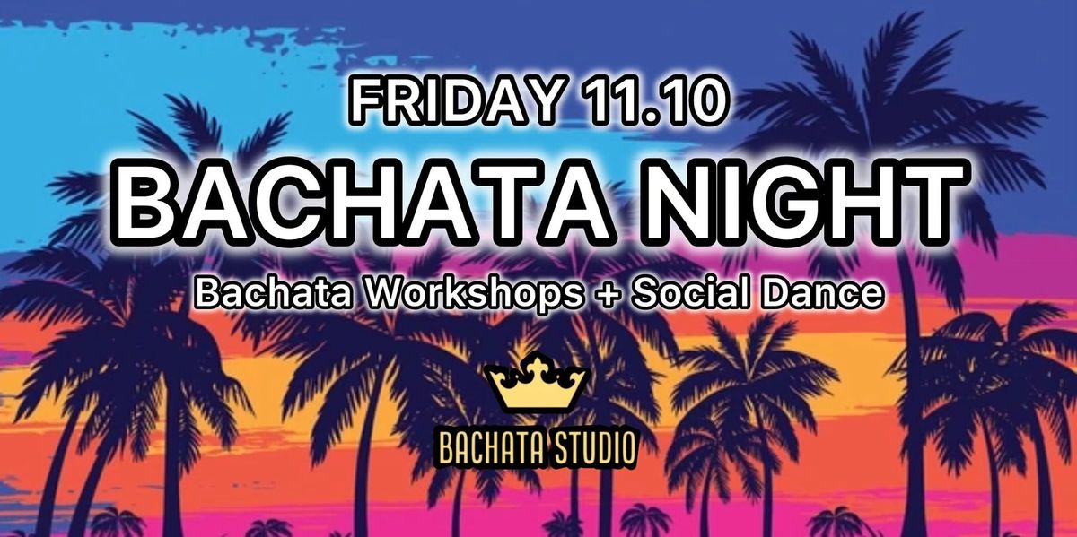 BACHATA ON FRIDAYS (11.10.2024)