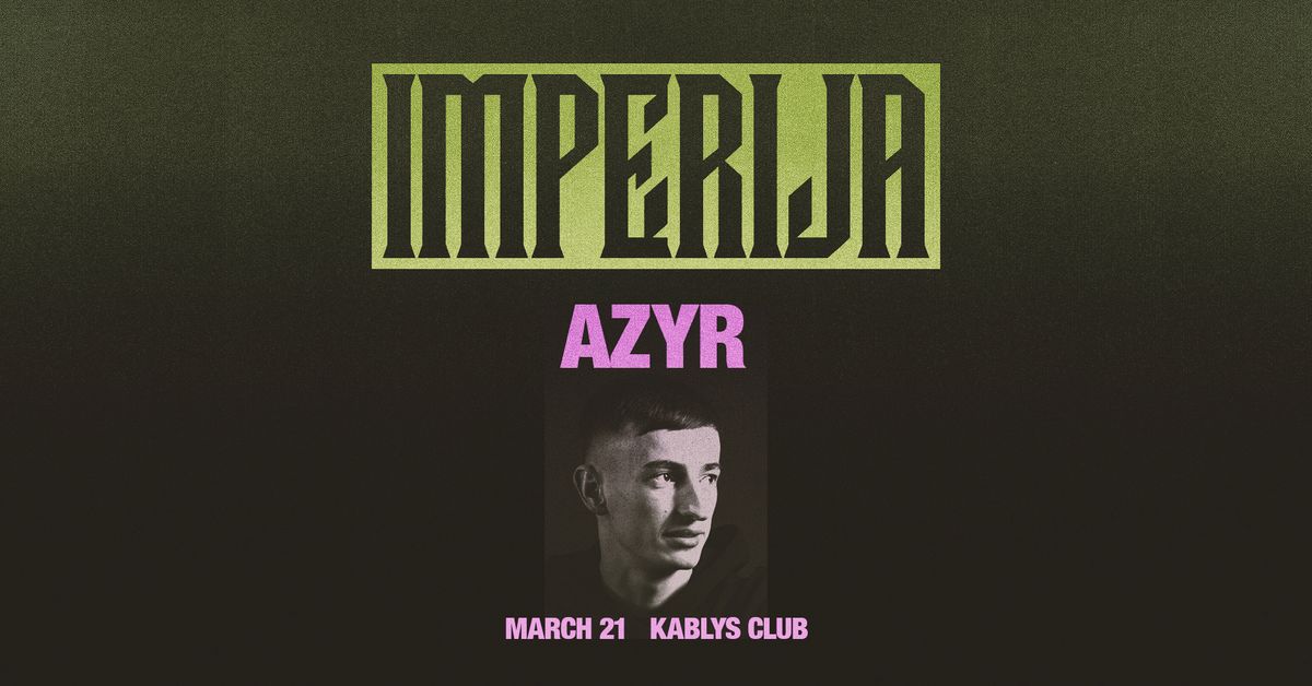 IMPERIJA: AZYR