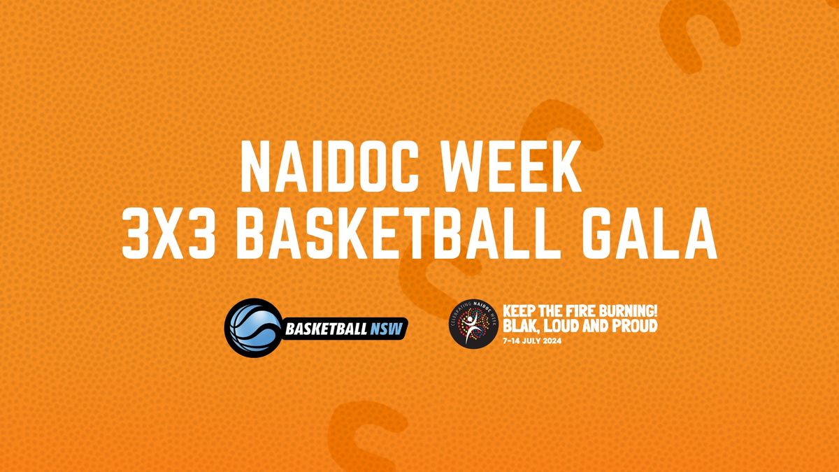 NAIDOC 3\u00d73 Basketball Gala Day