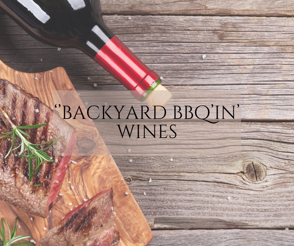 'Backyard BBQ'in' Wines Wine Tasting