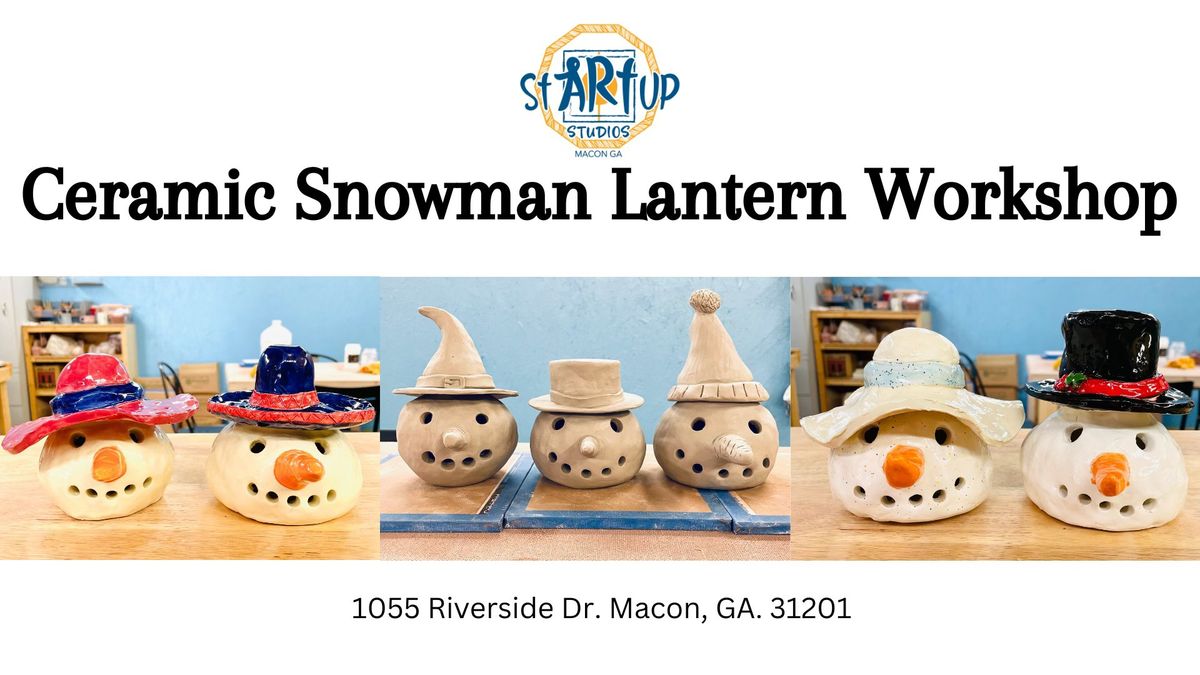 Ceramic Snowman Lantern Workshop