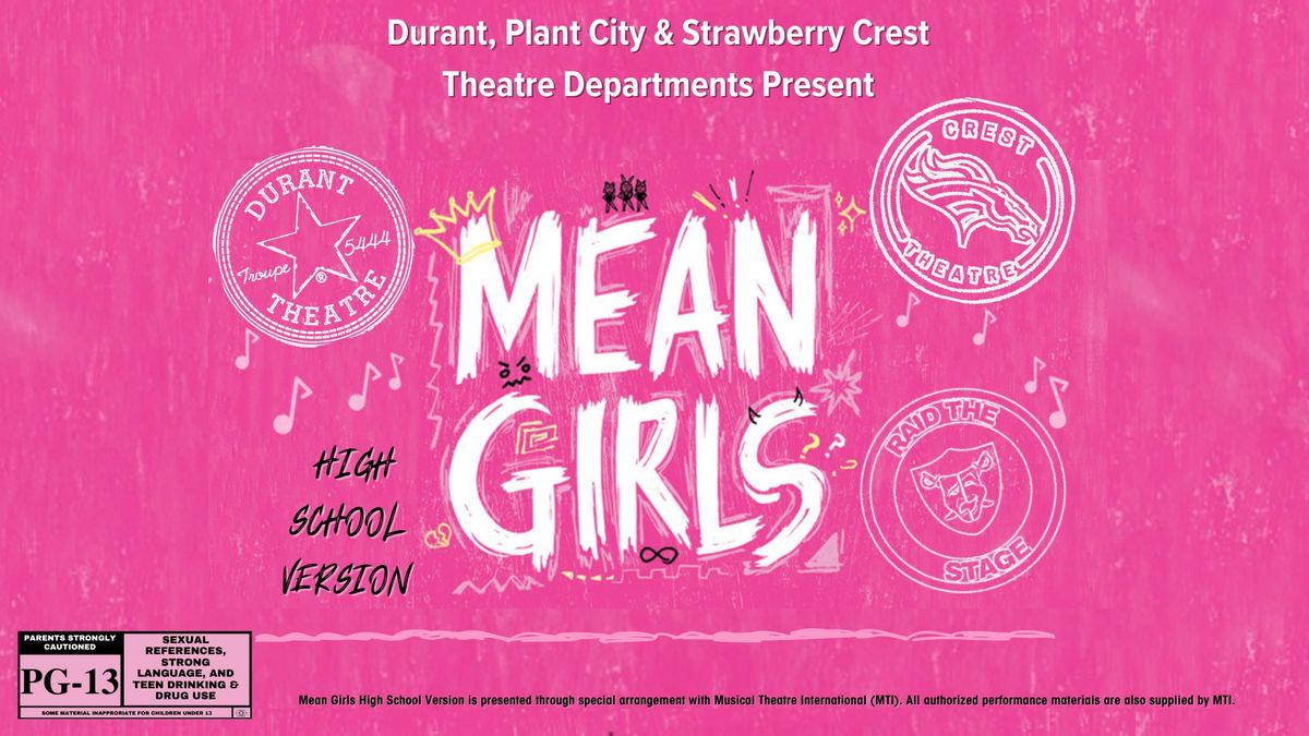 Mean Girls: High School Version Presented by Durant, Plant City, & Strawberry Crest HS