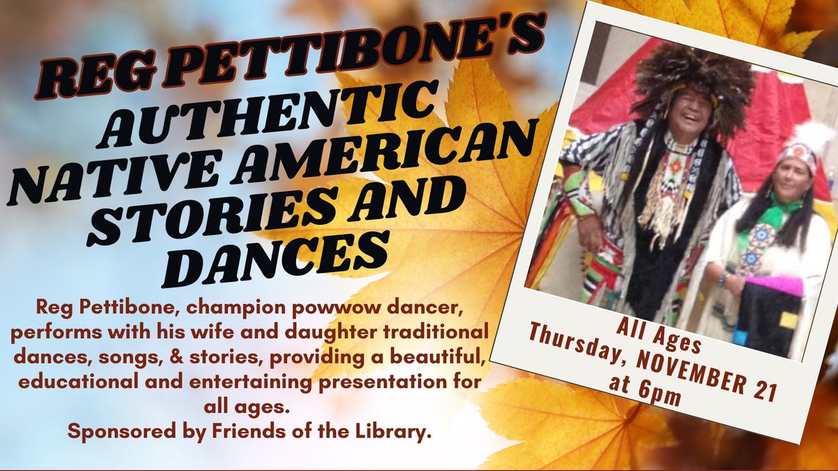 Reg Pettibone's Authentic Native American Stories and Dances For All Ages