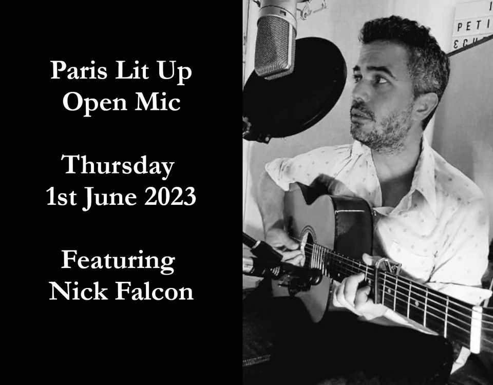 Paris Lit Up Open Mic featuring Nick Falcon (a.k.a Bralitz)