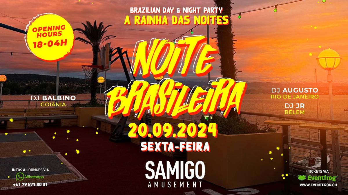 NOITE BRASILEIRA \u2022 DAY\/NIGHTPARTY \u2022 SAMIGO AMUSEMENT