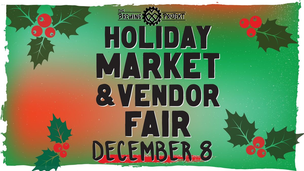 Holiday Market & Vendor Fair