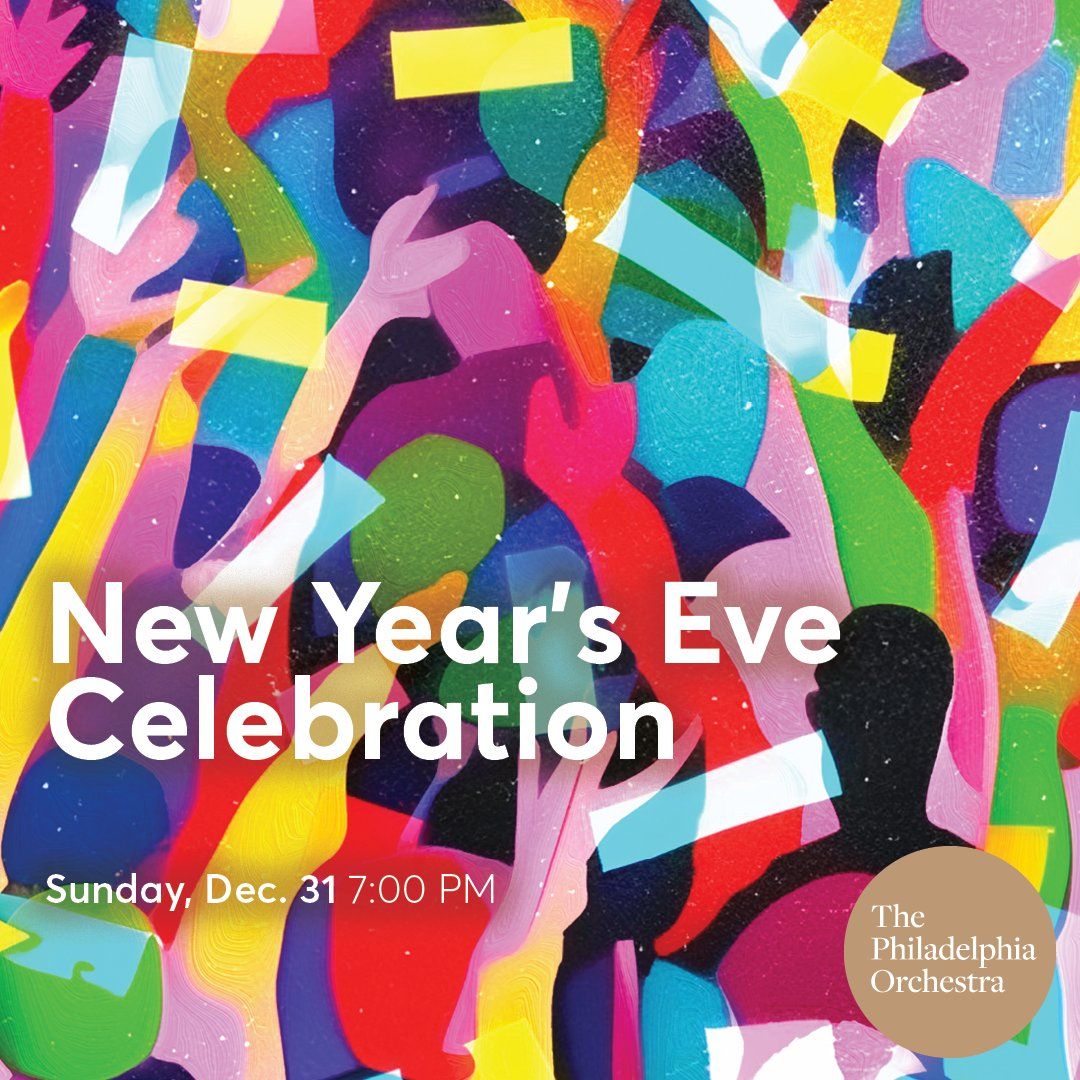 Philadelphia Orchestra: New Year's Eve Celebration