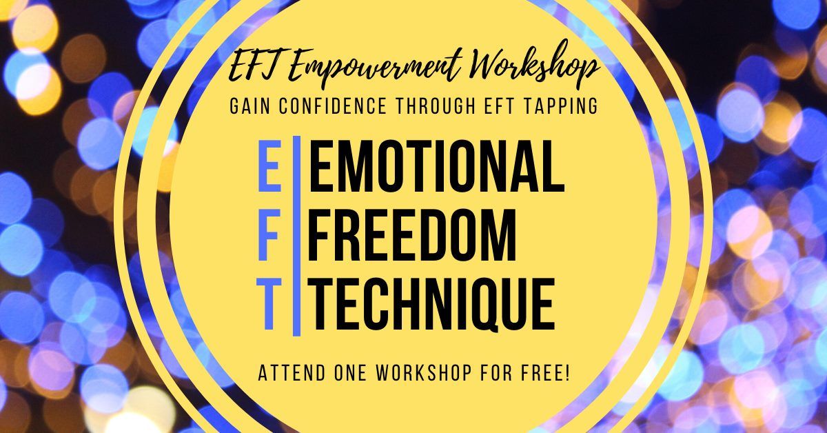 EFT Empowerment Workshop - (FREE FOR FIRST ATTENDANCE)