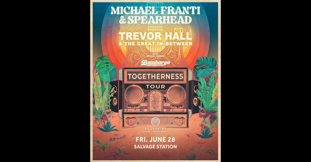 Michael Franti & Spearhead with Trevor Hall & The Great In-Between & Bombargo 