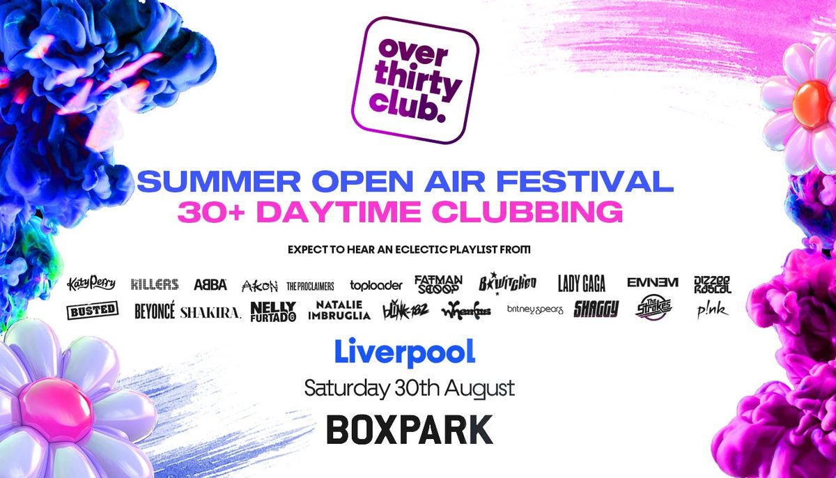 OVER 30's CLUB - Daytime Clubbing - Liverpool \u2022 BOXPARK