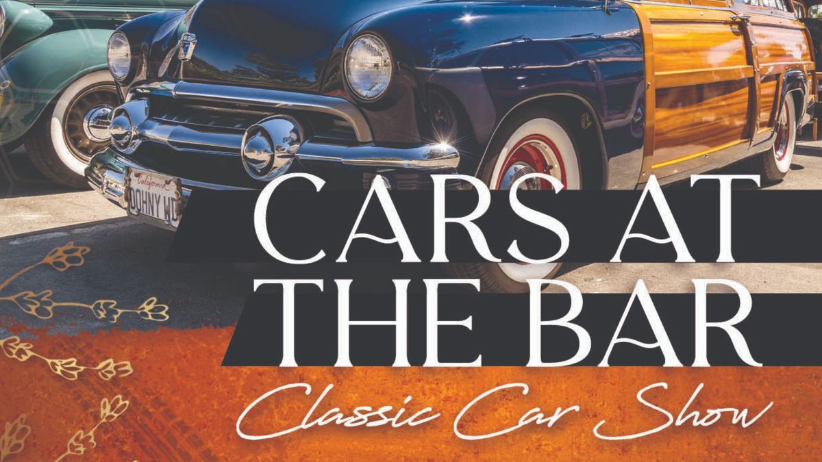 Cars At The Bar: Classic Car Show