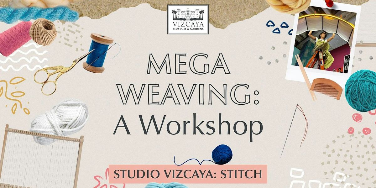 Mega Weaving: A Workshop