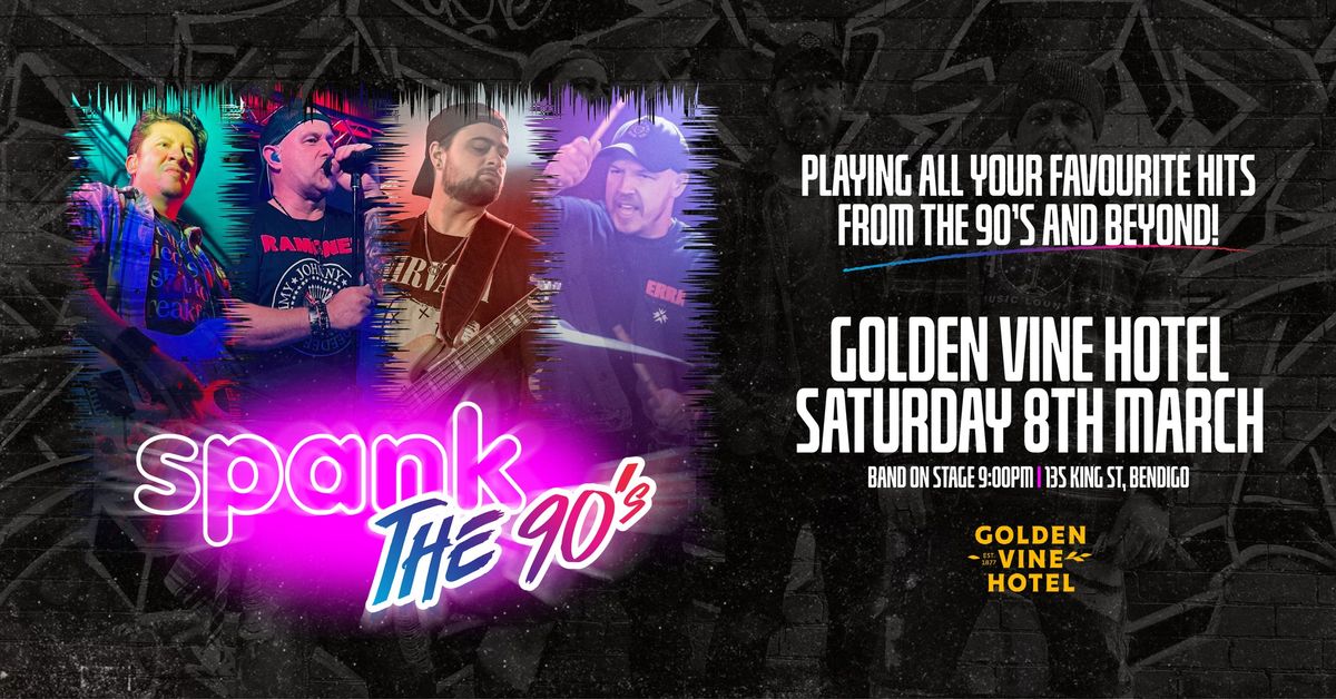 SPANK The 90's Back at The Golden Vine