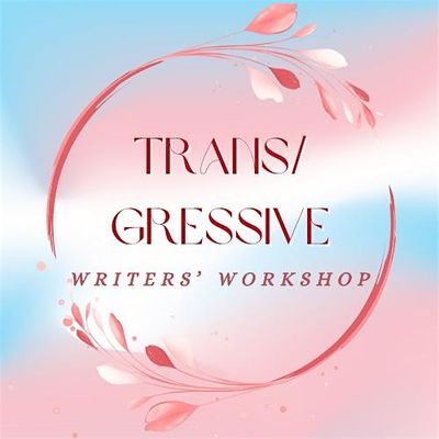Trans\/gressive Writers' Workshop