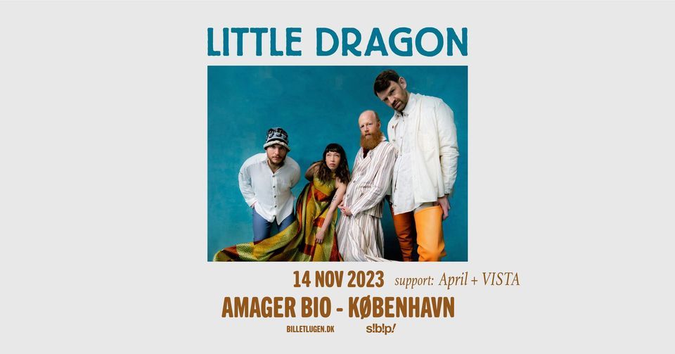 Little Dragon (SE) + [support: April + VISTA) i Amager Bio