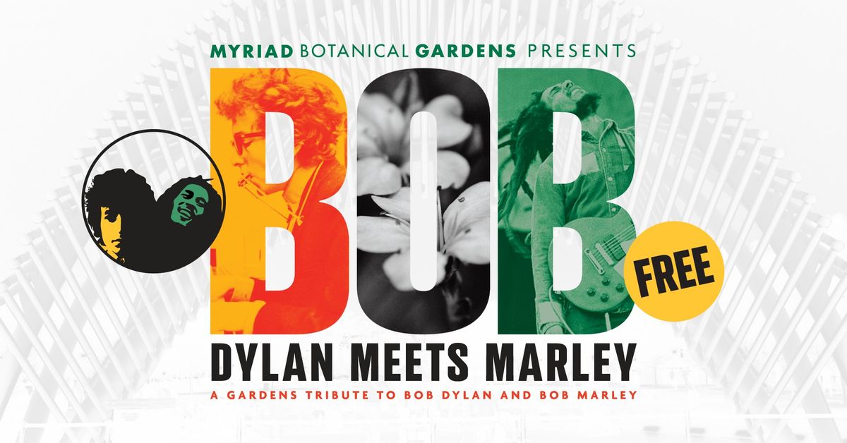 BOB: Dylan Meets Marley - A Gardens Tribute to Bob Dylan and Bob Marley