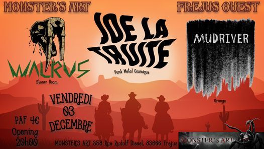 WALRUS + JOE LA TRUITE + MUDRIVER