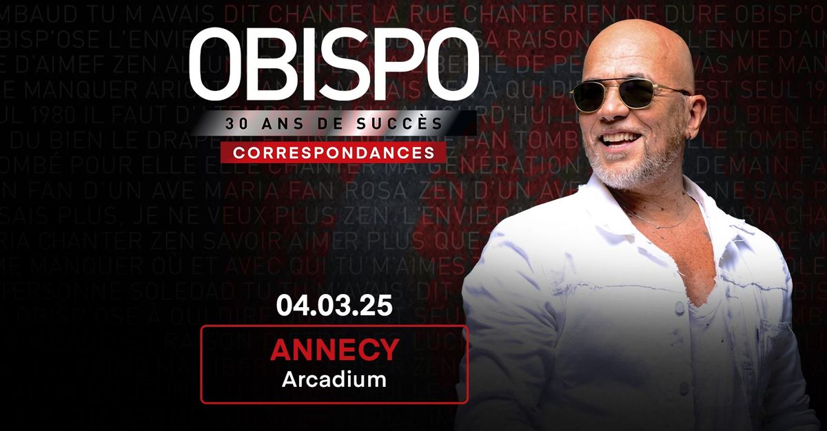 PASCAL OBISPO \u2022 Arcadium, Annecy \u2022 Mardi 4 mars 2025