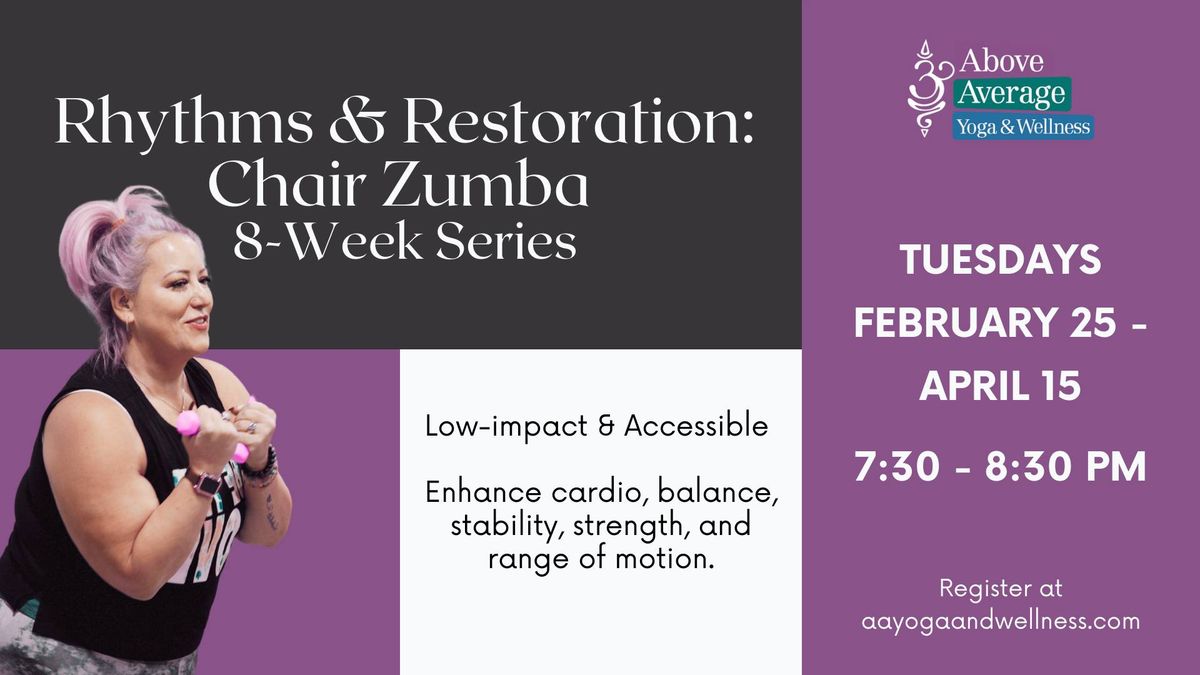 Rhythms and Restoration: Chair Zumba 8 Week Series