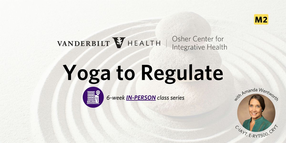 Yoga to Regulate (M2) *IN-PERSON*