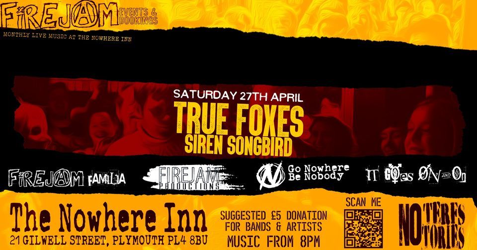 Firejam Presents: TRUE FOXES + SIREN SONGBIRD | Sat 27th Apr - The Nowhere Inn, Plymouth