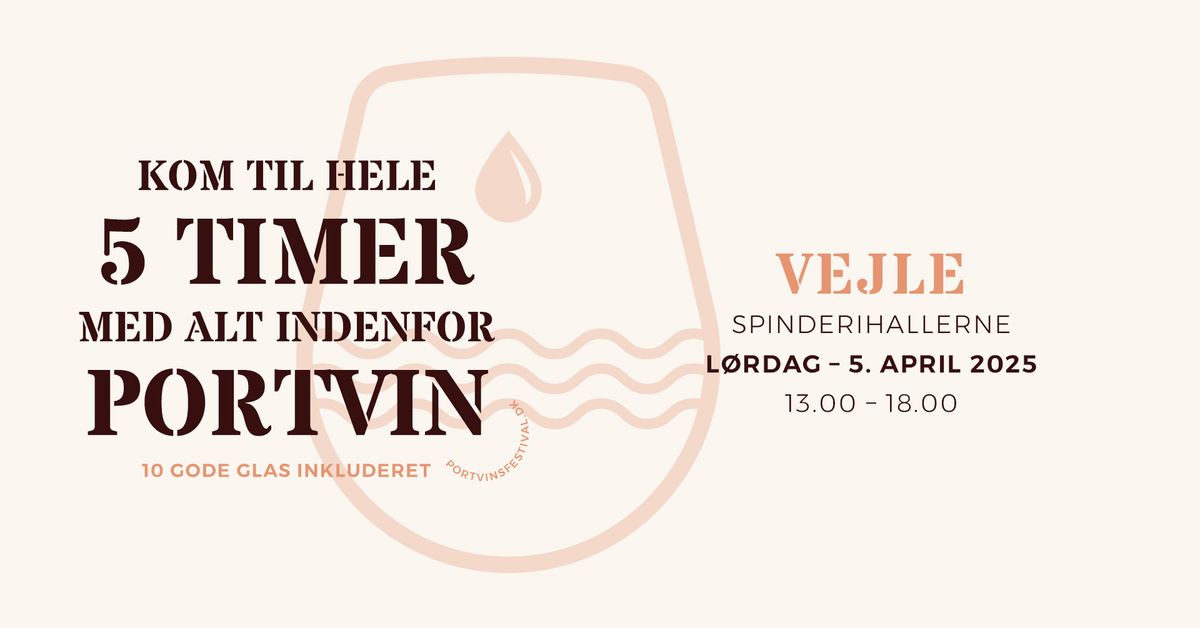 Portvinsfestival 2025 \u2022 Vejle | Fem timer med portvin!