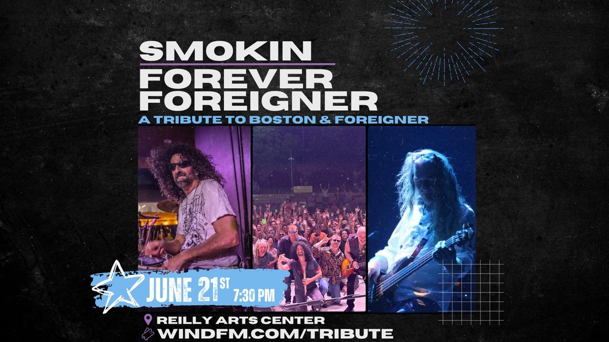 Wind-FM Rocks the Reilly: Smokin' & Forever Foreigner | Boston & Foreigner Tribute Concert