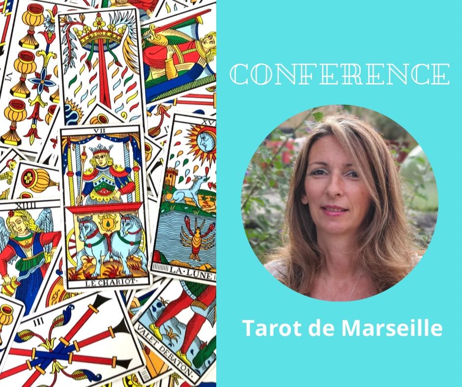 CONF\u00c9RENCE : Le Tarot de Marseille pr\u00e9sent\u00e9 comme un outil de d\u00e9veloppement personnel et spirituel 