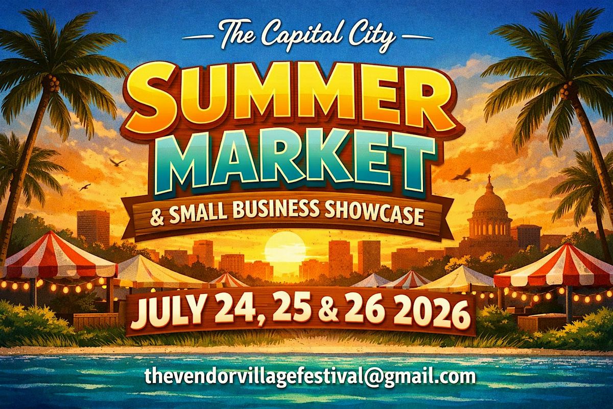 The Capital City Summer Market & Small Business Showcase