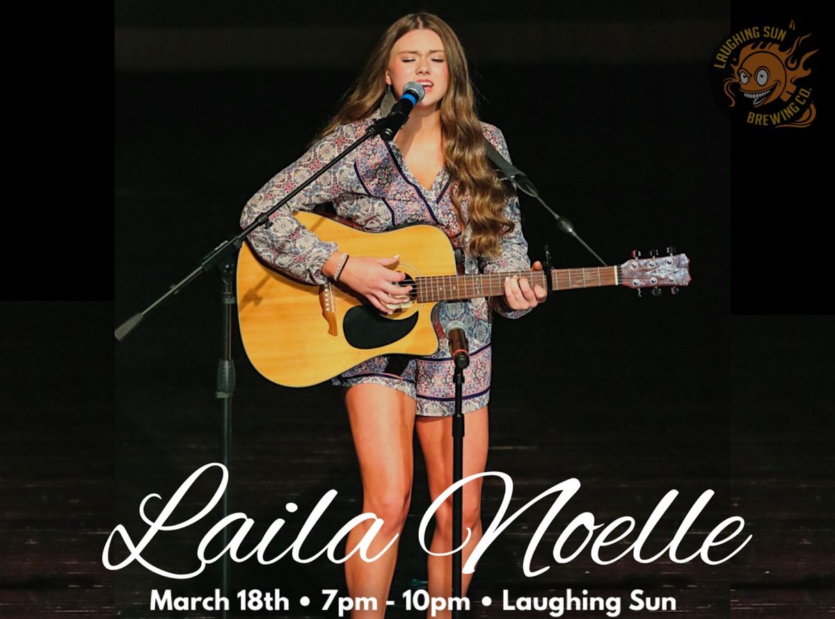 Laila Noelle LIVE at Laughing Sun! 