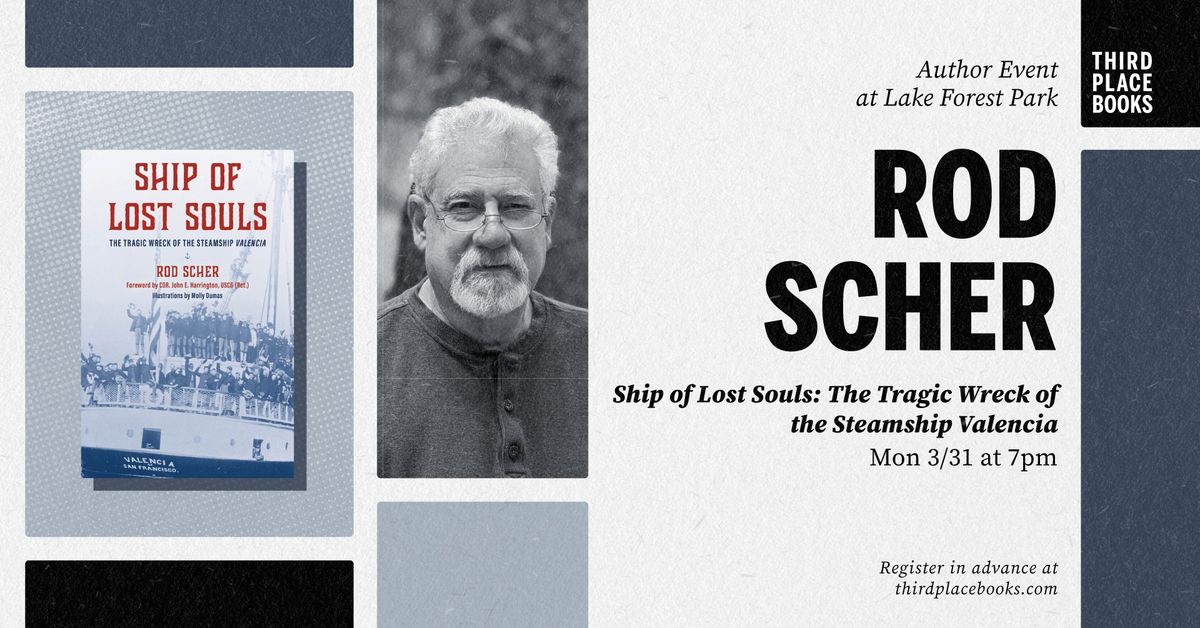 Rod Scher presents 'Ship of Lost Souls: The Tragic Wreck of the Steamship Valencia'