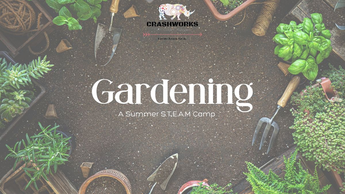 Summer S.T.E.A.M: Gardening