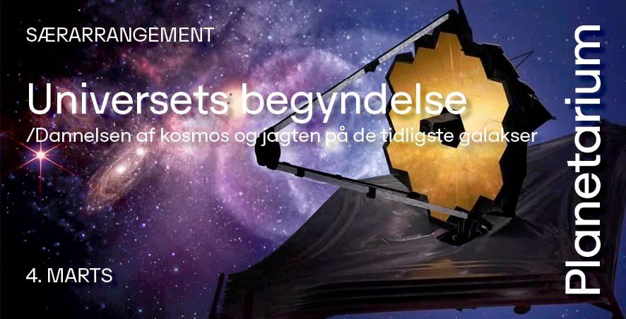 Universets begyndelse \/ Dannelsen af kosmos og jagten p\u00e5 de tidligste galakser