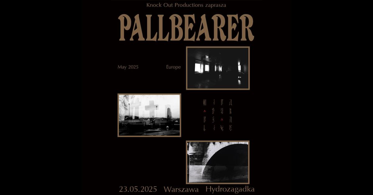 Pallbearer \/ 23 V 2025 \/ Warszawa