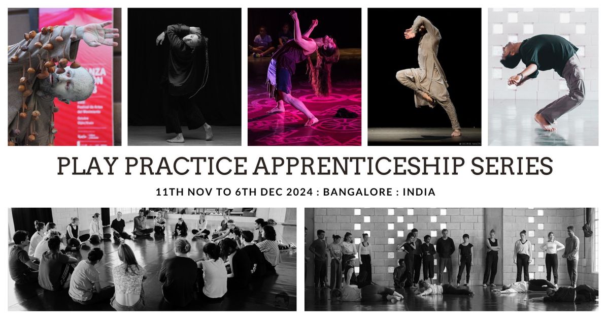 Play Practice Apprenticeship Series : Bangalore : India