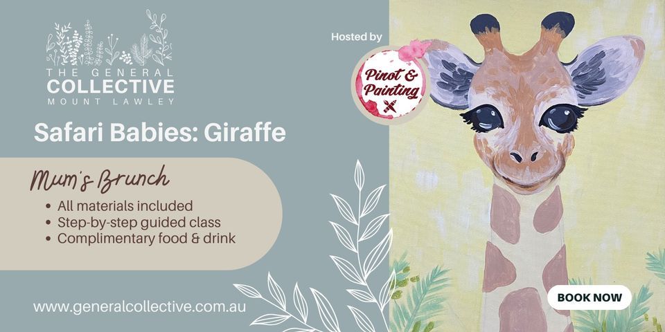 Safari Babies: Giraffe - Mum's Brunch Sip & Paint | Hosted by Pinot & Painting