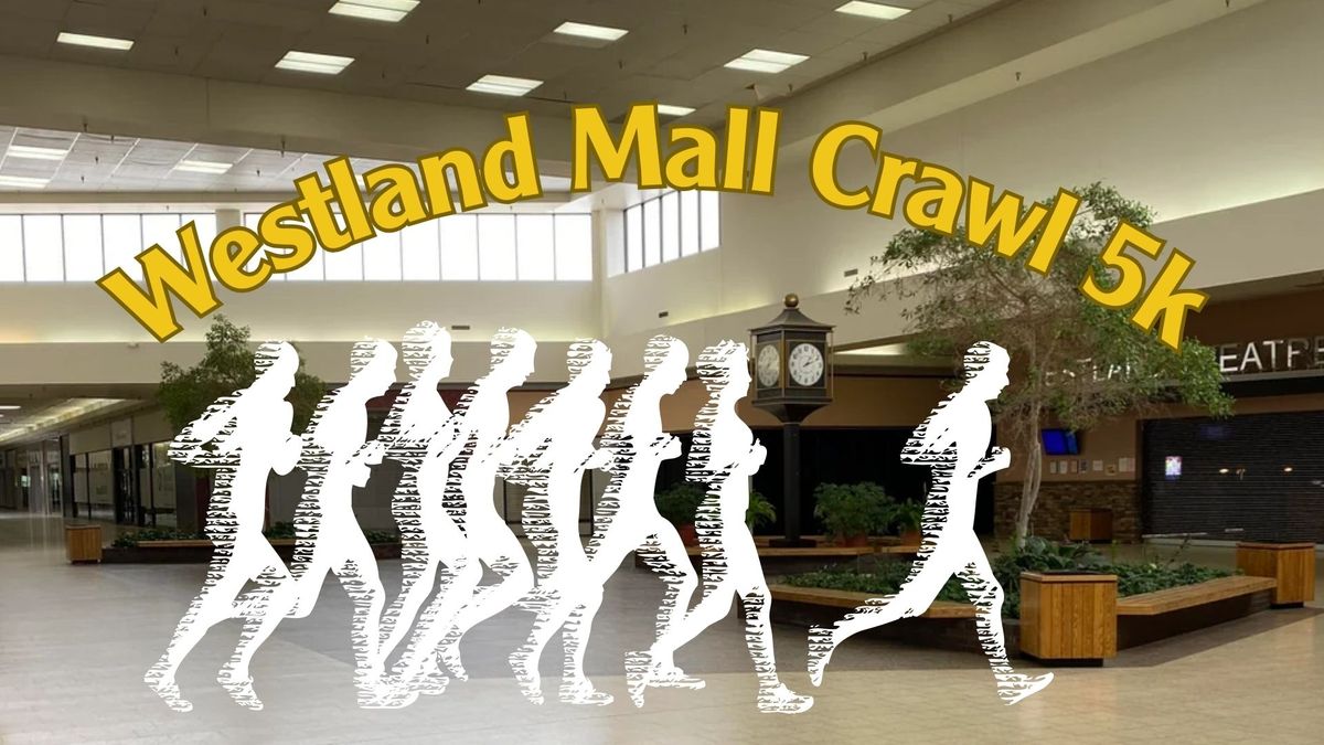 Westland Mall Crawl