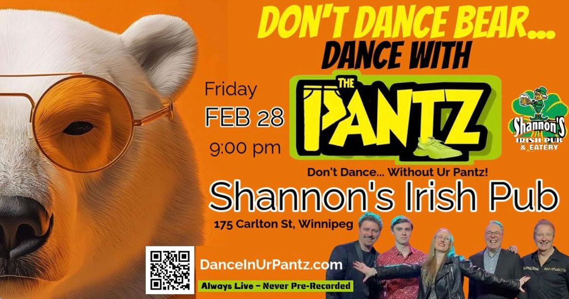 Don't Dance Bear...Dance With 'The Pantz' @ Shannon's Irish Pub!