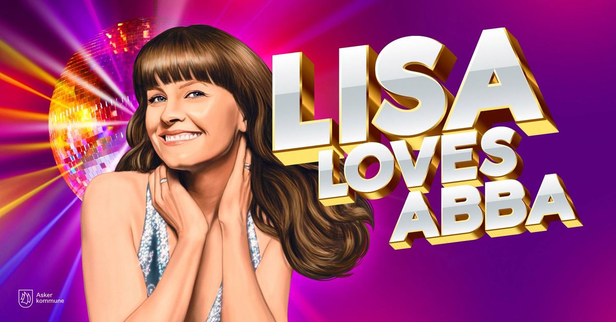 20.11.24 | Asker Kulturhus, ASKER | Lisa Loves ABBA 