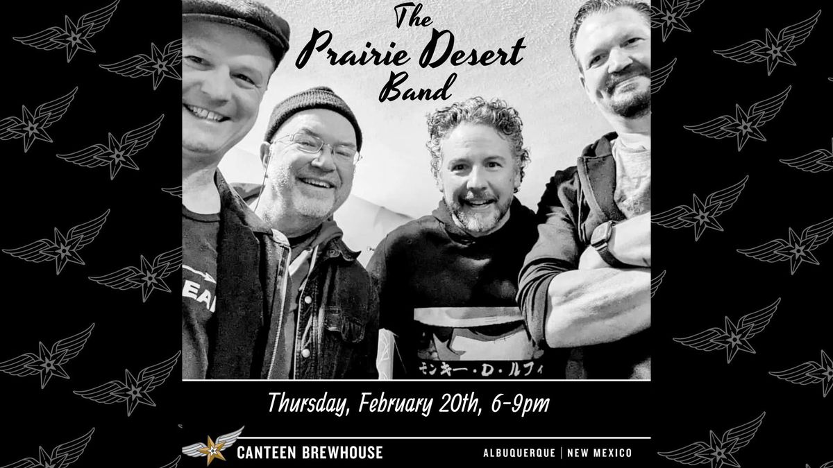 The Prairie Desert Band Live at Canteen Brewhouse