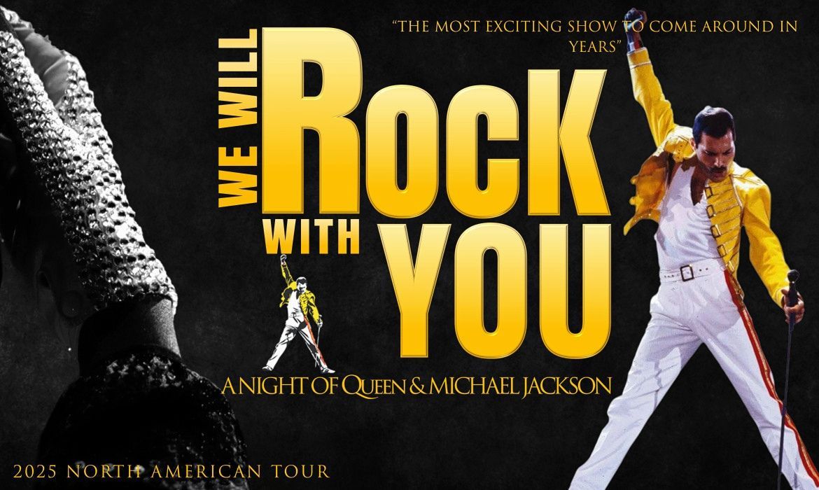We Will Rock You - A Night of Queen and Michael Jackson