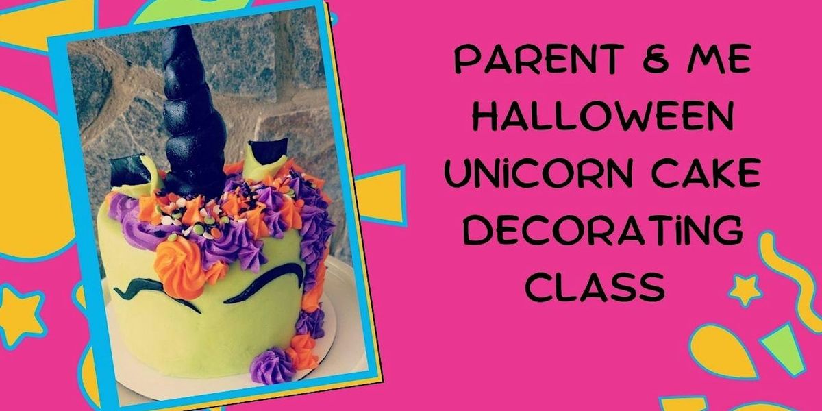 Parent & Me Halloween Themed Unicorn Cake Decorating Class