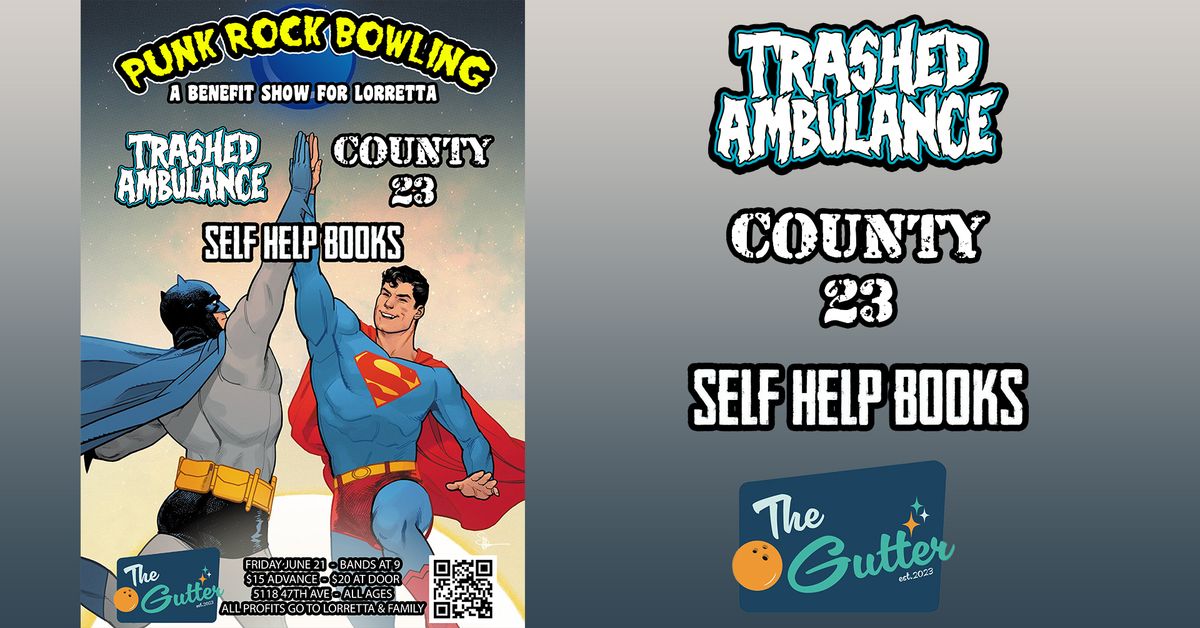 Benefit Show For Lorretta - Featuring Trashed Ambulance, Self Help Books and County 23