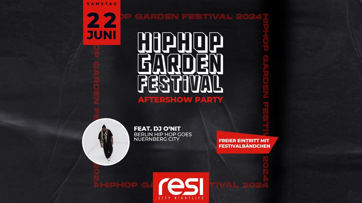Hip Hop Garden Festival AFTERSHOW PARTY in der RESI im Hauptbahnhof