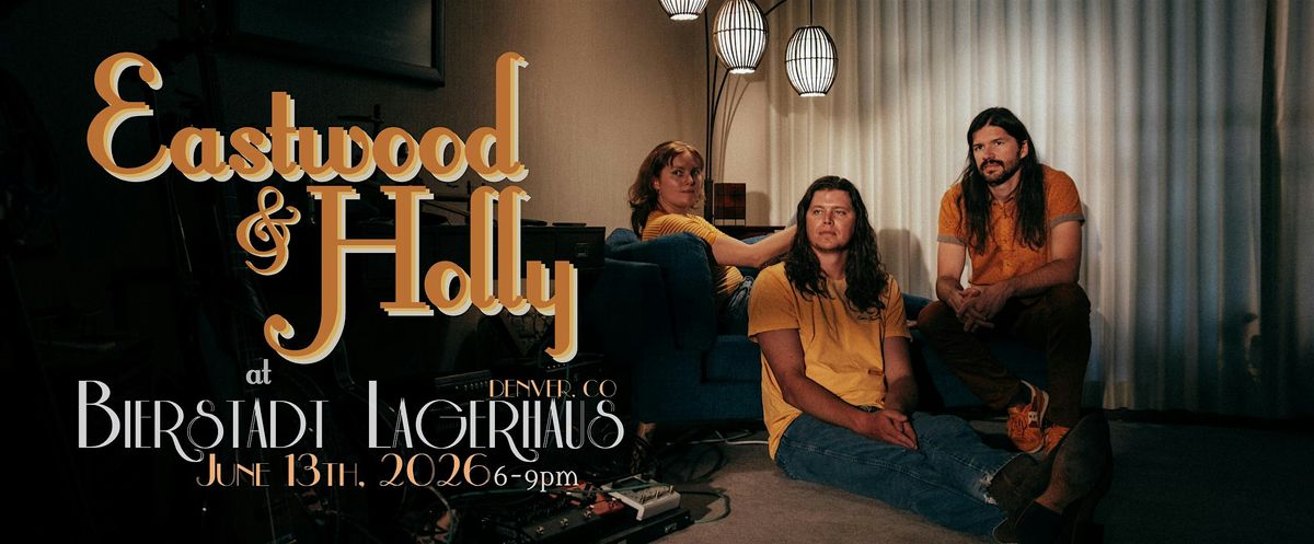 Lagerhaus Live Featuring Eastwood & Holly