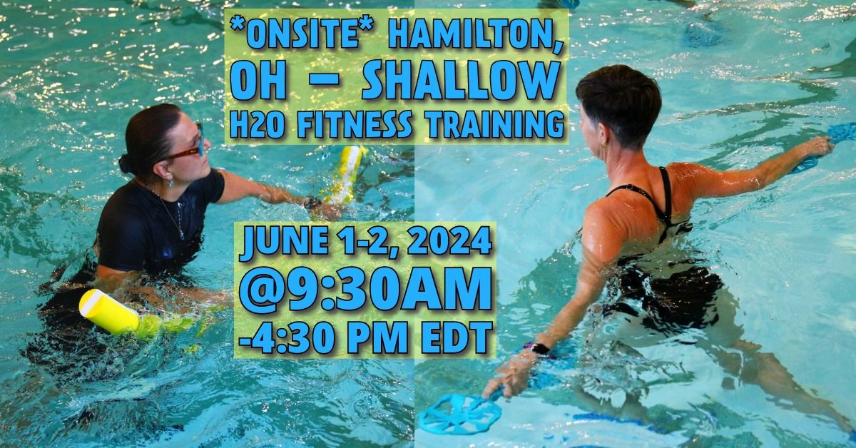 *Onsite* Hamilton, OH \u2013 Shallow H2O Fitness Training
