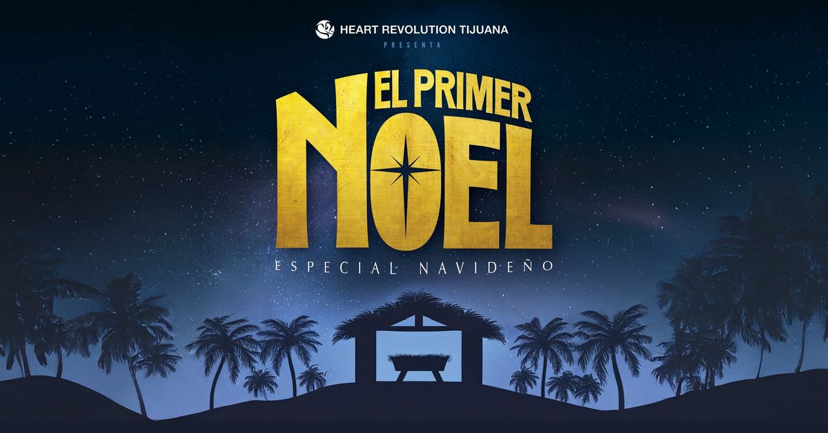 El Primer Noel | Especial Navide\u00f1o 2024