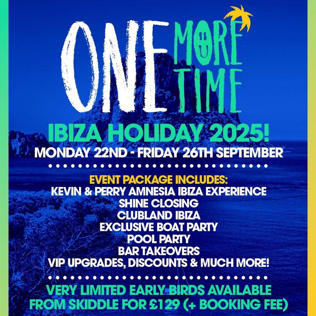 One More Time Ibiza Holiday 2025!