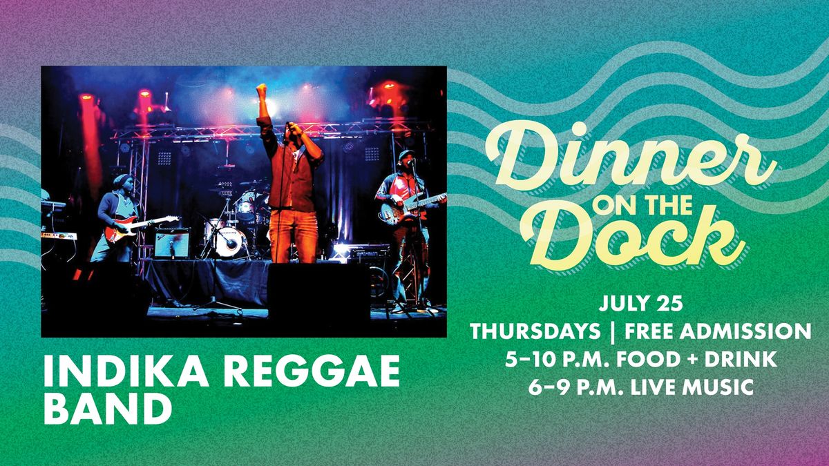 Dinner on the Dock with Indika Reggae Band